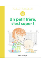 Un petit frere, c'est super !