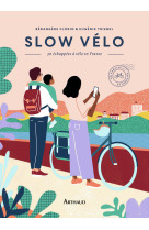 Slow velo - 30 echappees en velo en france