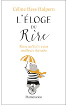 L'eloge du rire - parce qu'il n'y a pas mei lleure therapie