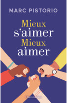 Mieux s'aimer, mieux aimer