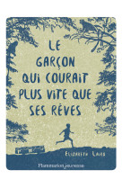 Le garcon qui courait plus vite que ses reves