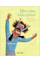 Mon pere-helicoptere