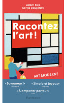 Racontez l'art ! (volume 2) - art moderne (1900-1970) - illustrations, noir et blanc