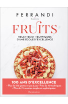 Fruits - recettes et techniques d'une ecole d'excellence