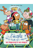 L'ecole de la rue qui monte t06 des princesses et des princes