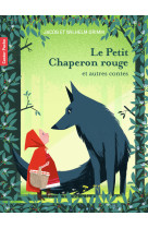 Le petit chaperon rouge et autres contes