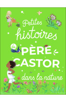 Petites histoires du pere castor dans la nature