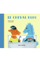 Le cheval bleu ed cartonnee