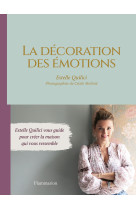 La decoration des emotions - estelle quilici vous guide pour creer la maison qui - estelle quilici v