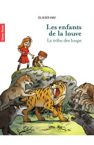 Les enfants de la louve t01 la tribu des loups