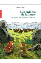 Les enfants de la louve t02 le secret des hommes bisons