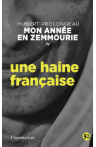 Mon annee en zemmourie iv -  une haine francaise