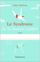 Le syndrome de la brasse coulee