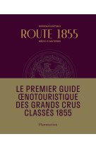 Bordeaux route 1855 - rencontre des grands crus classes du medoc et du sauternes