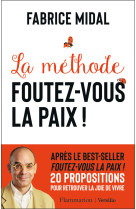 La methodes foutez-vous la paix !