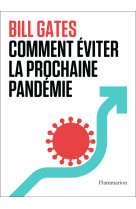 Comment eviter la prochaine pandemie ?