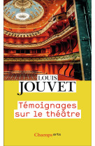 Temoignages sur le theatre