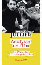 Analyser un film - de l'emotion a l'interpretation