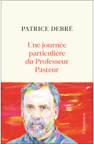 Une journee particuliere du professeur pasteur