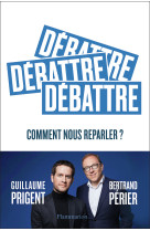 Debattre - une valeur en voie de disparition