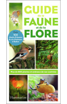 Guide de la faune et de la flore - plus de 800 plantes et animaux de nos contrees