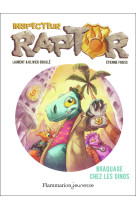 Inspecteur raptor t01 braquage chez les dinos