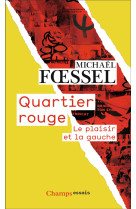 Quartier rouge - le plaisir et la gauche