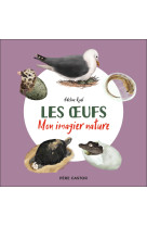 Mon imagier nature - les oeufs