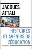 Histoires et avenirs de l'education