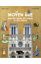 Le moyen age notre dame de paris et son tresor