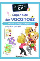 Je rentre en cp - super bloc des vacances