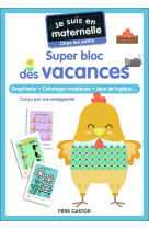 Super bloc des vacances - je suis en maternelle