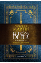 Le trone de fer - l'integrale 2 - edition illustree