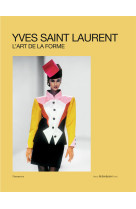 Yves saint laurent - l'art de la forme