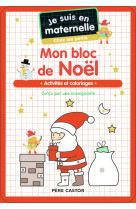 Je suis en maternelle, chez les petits - mon bloc de noel