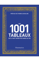 Les 1001 tableaux qu'il faut avoir vus dans sa vie - nouvelle edition 2023