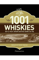 Les 1001 whiskies qu'il faut avoir goutes d ans sa vie