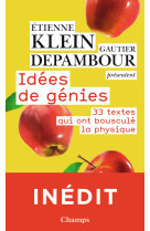 Idees de genies - 33 textes qui ont bouscul e la physique