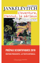 L'aventure, l'ennui, le serieux