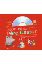 3 contes du pere castor - plus jamais peur !