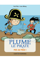 Plume le pirate t9 pris au piege !