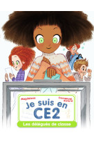 Je suis en ce2 t2 les delegues de classe