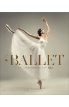 Ballet - une histoire illustree