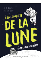 A la conquete de la lune - la mission des h eros