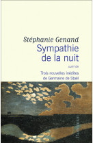 Sympathie de la nuit - 3 nouvelles inedites de germaine de stael