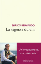 La sagesse du vin - un livre gourmand, une ode a la vie