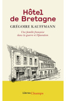 Hotel de bretagne - une famille francaise d ans la guerre et l'epuration