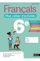 Francais - mon cahier d'activites 6e eleve 2019