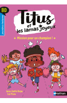 Titus et les lamas joyeux t03 mission pour un champion ! - vol05