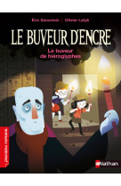 Le buveur d'encre : le buveur de hieroglyphes